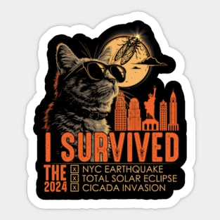 I Survived The Total Solar Eclipse, The NYC Earthquake And The Cicada Invasion 2024 Sticker